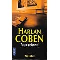 "Faux rebond" Harlan Coben/ Bon état d'usage/ 2008/ Livre poche 