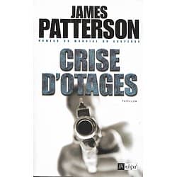 "Crise d'otages" James Patterson/ Très bon état/ 2008/ Livre broché