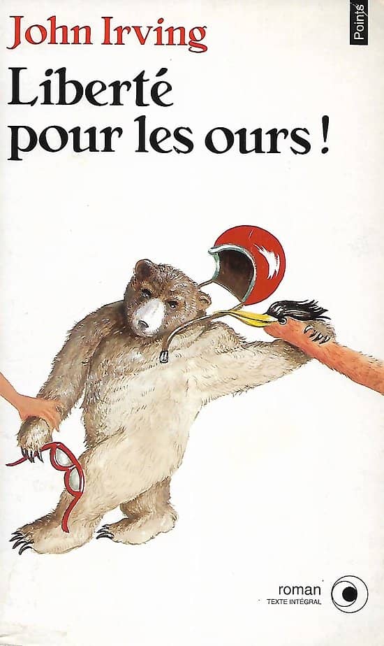 "Liberté pour les ours!" John Irving/ Bon état/ 1993/ Livre poche