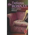 "Son carnet rouge" Tatiana de Rosnay/ Comme neuf/ 2015/ Livre poche