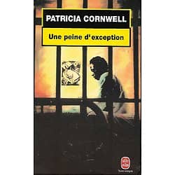 "Une peine d'exception" Patricia Cornwell/ Etat d'usage-correct/ 2000/ Livre poche 