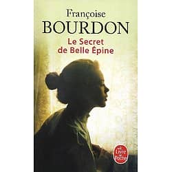 "Le secret de Belle Epine" de Françoise Bourdon/ Très bon état/ 2020/ Livre poche