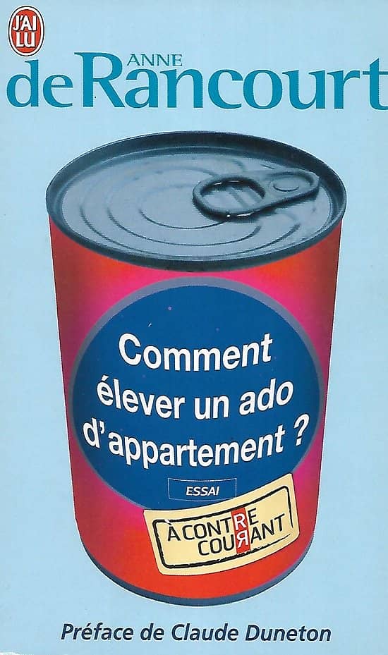 "Comment élever un ado d'appartement" Anne de Rancourt, préface de Claude Duneton/ Bon état/ Livre poche