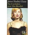 "Pas d'orchidées pour Miss Blandish" James Hadley Chase/ Bon état/ 2007/ Livre poche