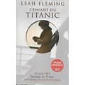 "L'enfant du Titanic" Leah Fleming/ Très bon état/ 2012/ Livre broché avec jaquette et marque-page