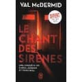 "Le chant des sirènes" Val McDermid/ Excellent état/ 2019/ Livre poche