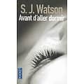 "Avant d'aller dormir" S.J. Watson/ Très bon état/ 2013/ Livre poche