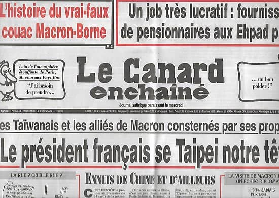 LE CANARD ENCHAINE n°5344 12/04/2023 "Le président français se Taipei notre tête!" Macron en Chine