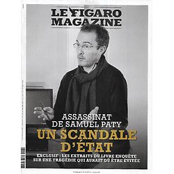 LE FIGARO MAGAZINE n°24462 14/04/2023  Assassinat de Samuel Paty, un scandale d'Etat/ Le Parc national des Ecrins/ Manet & Degas/ Népa: vallée de Katmandou