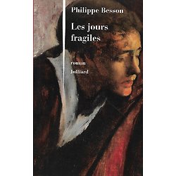 "Les jours fragiles" Philippe Besson/ Très bon état/ 2004/ Livre broché