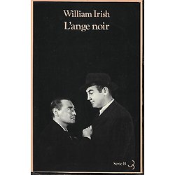 "L'ange noir" William Irish/ Etat d'usage/ série B/ 1982/ Livre broché