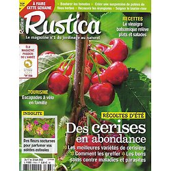 RUSTICA n°2738 17/06/2022  Des cerises en abondance/ Fleurs nocturnes odorantes/ Vinaigre balsamique/ Astro jardin: Cancer