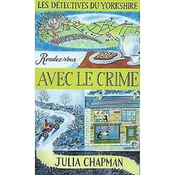 "Les détectives du Yorkshire Tome 1: Rendez-vous avec le crime" Julia Chapman/ Comme neuf/ 2020/ Livre poche