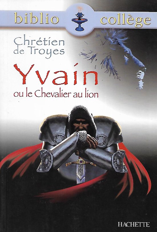 "Yvain ou le Chevalier au lion" Chrétien de Troyes/ BiblioCollège/ Hachette/ Bon état d'usage/ Livre poche