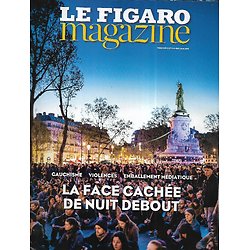 LE FIGARO MAGAZINE n°22313 06/05/2016  La face cachée de Nuit Debout/ Nos chantiers navals/ Spécial cinéma: Best films de Cannes/ Voyage: Kamtchatka