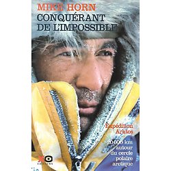 "Conquérant de l'impossible" Mike Horn/ Bon état/ 2005/ Livre broché grand format
