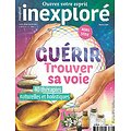 INEXPLORE n°6H novembre 2017  Guérir, trouver sa voie: 40 thérapies naturelles et holistiques