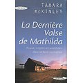 "La dernière valse de Mathilda" Tamara McKinley/ Très bon état/ 2007/ Livre grand format 
