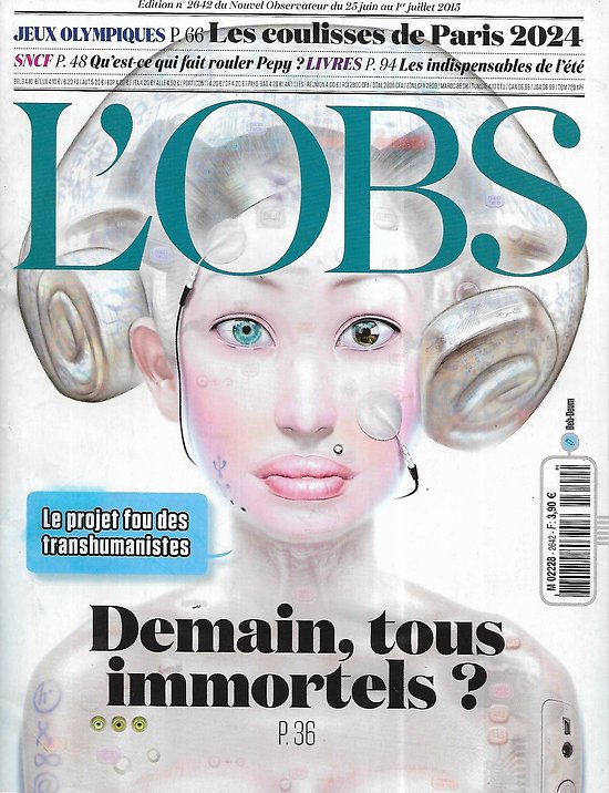 L'OBS n°2642 25/06/2015  Transhumanisme: Demain, tous immortels?/ J.O. Paris 2024/ Spécial livres/ SNCF-Pepy/ Kenzaburô Oé