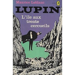 "Lupin: L'île aux trente cercueils" Maurice Leblanc/ Bon état d'usage/ 1976/ Livre poche 