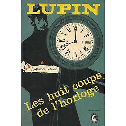 "Lupin: Les huit coups de l'horloge" Maurice Leblanc/ Etat correct/ 1967/ Livre poche  
