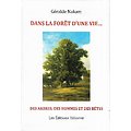 "Dans la forêt d'une vie: Des arbres, des hommes et des bêtes" Géralde Nakam/ Très bon état/ Livre relié