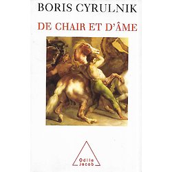 "De chair et d'âme" Boris Cyrulnik/ Bon état/ 2006/ Livre broché