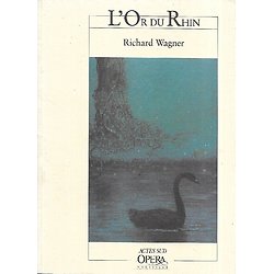 "L'Or du Rhin" prologue en quatre scènes, de Richard Wagner/ Très bon état/ 1996/ Livre broché