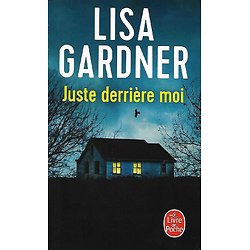 "Juste derrière moi" Lisa Gardner/ Très bon état/ 2022/ Livre poche 