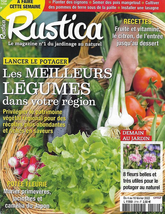 RUSTICA n°2719 04/02/2022  Les meilleurs légumes dans votre région/ Recettes: le citron/ Fleurs utiles au potager