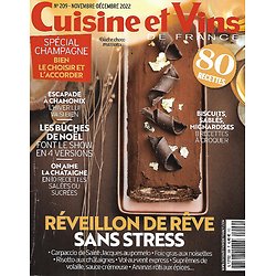 CUISINE&VINS n°209 nov.-déc.2022  Réveillons de rêve sans stress: 80 recettes/ Spécial champagne/ Bûches de Noël/ Châtaigne/ Mignardises/ Chamonix-Mont-Blanc