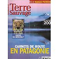 TERRE SAUVAGE n°200 nov.2004  Spécial prédateurs: Loup, lynx, ours/ Carnets de route en Patagonie/ Randonnées nature dans le marais poitevin