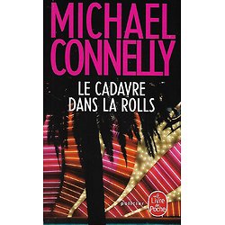 "Le cadavre dans la Rolls" Michael Connelly/ Très bon état/ 2018/ Livre poche  