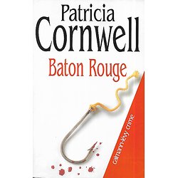"Baton Rouge" Patricia Cornwell/ Bon état/ 2004/ Livre broché 