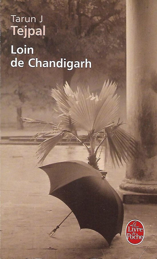 "Loin de Chandigarh" Tarun J Tejpal/ Bon état/ 2009/ Livre poche