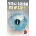 "L'oeil de Caine" Patrick Bauwen/ Bon état d'usage/ 2011/ Livre poche