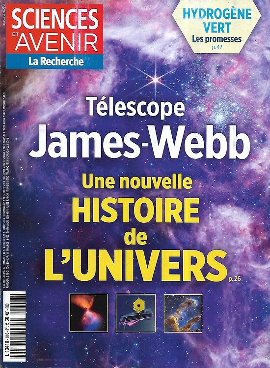 SCIENCES ET AVENIR n°916 juin 2023  Télescope James-Webb: une nouvelle histoire de l'Univers/ Hydrogène vert/ Syndrome Vexas/ Homo Sapiens en Europe
