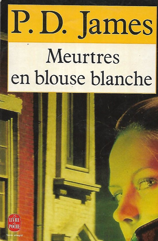 "Meurtres en blouse blanche" P.D. James/ Etat d'usage/ 1995/ Livre poche  
