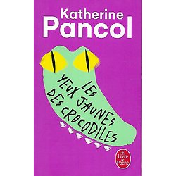"Les yeux jaunes des crocodiles" Katherine Pancol/ Très bon état/ 2020/ Livre poche 
