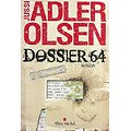 "Dossier 64" Jussi Adler Olsen/ Très bon état/ 2014/  Livre grand format 