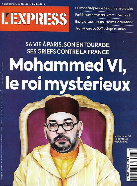 L'EXPRESS n°3768 21/09/2023  Mohammed VI, le roi mystérieux/ Entrepreneuriat: se franchiser/ Mai 68 par Le Goff/ Transition énergétique