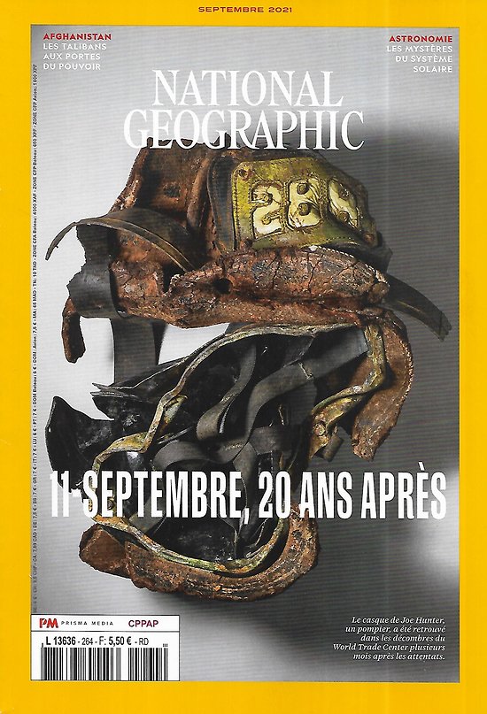 NATIONAL GEOGRAPHIC n°264 septembre 2021  11-Septembre, 20 ans après/ Joyaux spatiaux & mystères cosmiques/ L'Afghanistan maintenant/ Trafic des guépards
