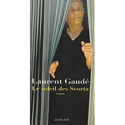 "Le soleil des Scorta" Laurent Gaudé/ Très bon état/ 2004/ Livre broché