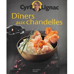 "Dîners aux chandelles" Cyril Lignac/ Bon état/ Livre broché