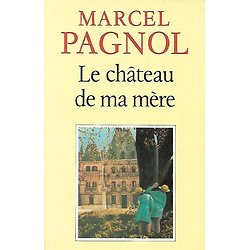 "Le château de ma mère. Souvenirs d'enfance II" Marcel Pagnol/ Etat d'usage bon-correct/ 1988/ Le Livre de Poche  