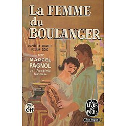 "La Femme du Boulanger" Marcel Pagnol, d'après ma nouvelle de Jean Giono/ Bon état d'usage/ 1971/ Livre poche  