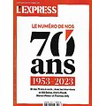 L'EXPRESS n°3772 19/10/2023  Le numéro de nos 70 ans 1953-2023  et des 70 ans à venir