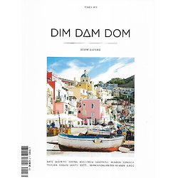DIM DAM DOM Tome 3 été 2019  Slow living in the islands: Procida, Batz, Madère, Grèce, Sardaigne, Corse, Malte...