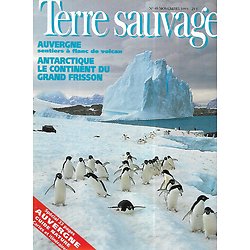 TERRE SAUVAGE n°89 novembre 1994  Antarctique, le continent du grand frisson/ Spécial Auvergne/ Tigre en sursis/ Dossier champignons
