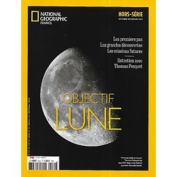NATIONAL GEOGRAPHIC n°64H oct.-nov. 2023  Objectif Lune: premiers pas, grandes découvertes & missions futures/ Entretien avec Thomas Pesquet